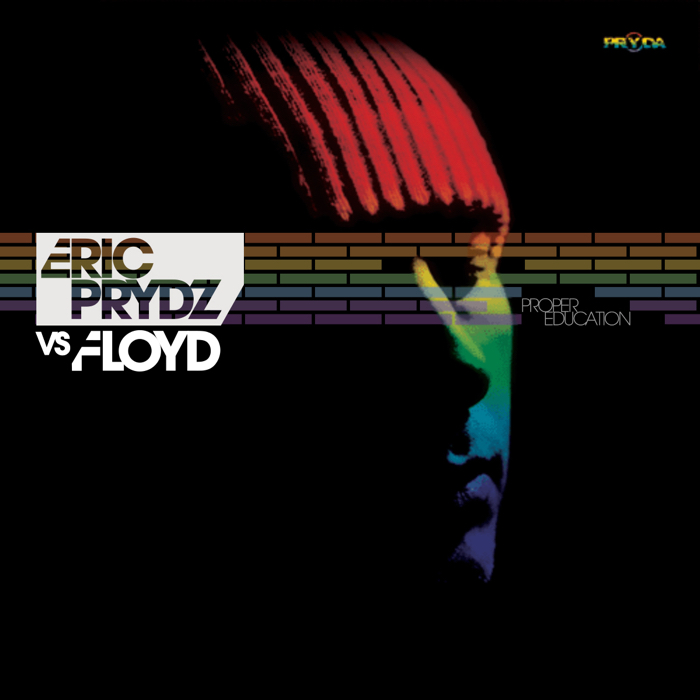 Proper Education<br /><b>Eric Prydz, Floyd</b>