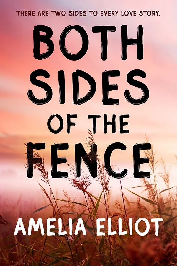 Both Sides of the Fence by Amelia Elliot
