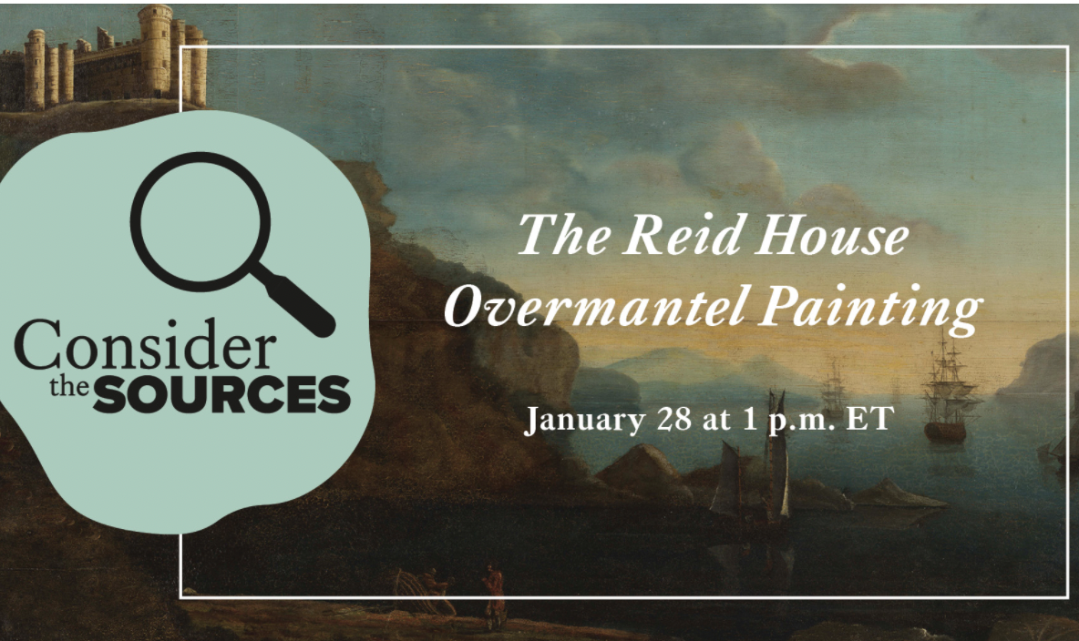 Consider the Sources: The Reid House Overmantel Painting, Revisited 