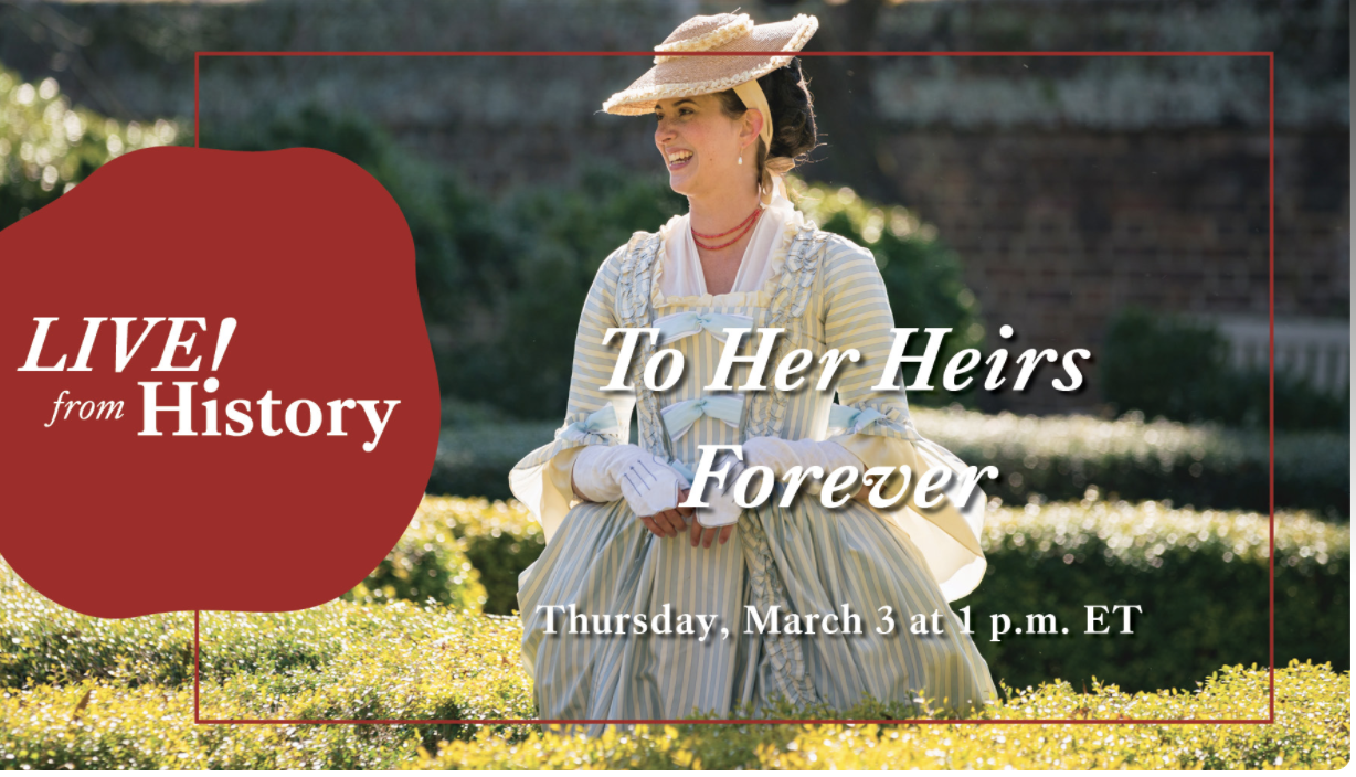 LIVE! from History: To Her Heirs Forever 