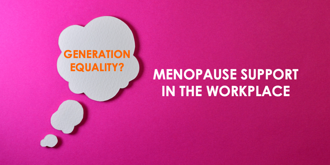 Menopause In The Workplace Generation Equality For Women! — PositivePause