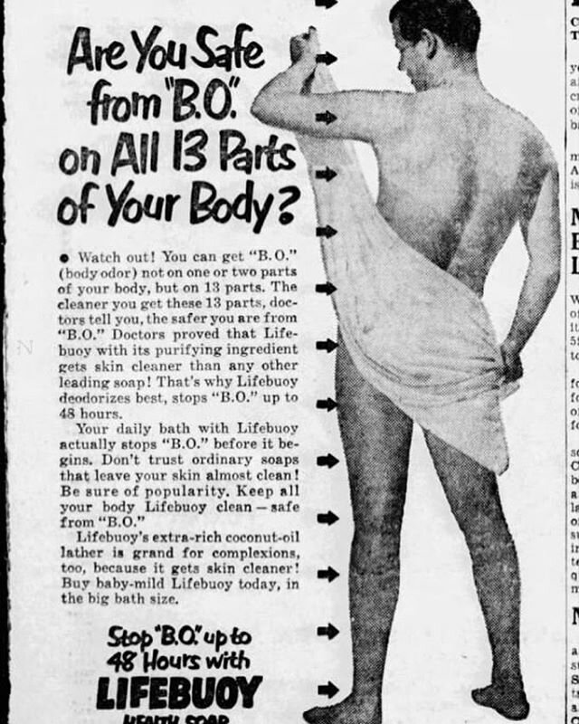 &rdquo;Are You Safe From &lsquo;B.O.&rsquo; on All 13 Parts of Your Body?&rdquo; The Tampa Tribune - August 8, 1951

#history #1950s #advertising #newspaper #soap @lifebuoysoap #bodyodor #mensproducts