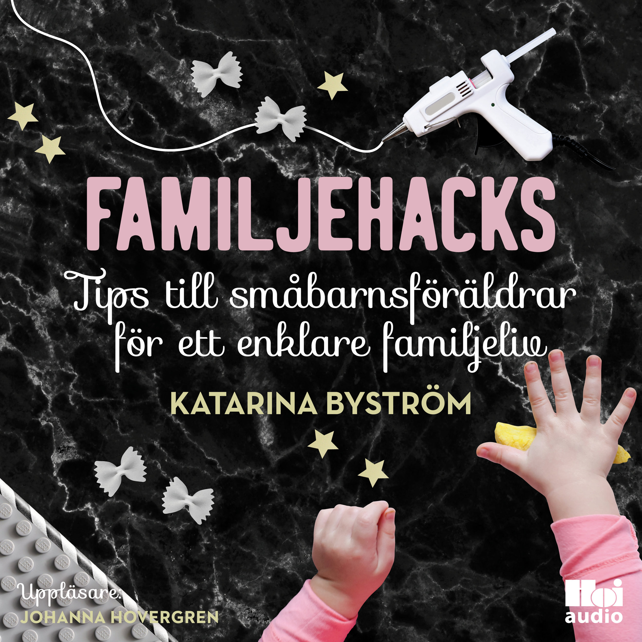 Familjehacks – tips till småbarnsföräldrar för ett enklare familjeliv