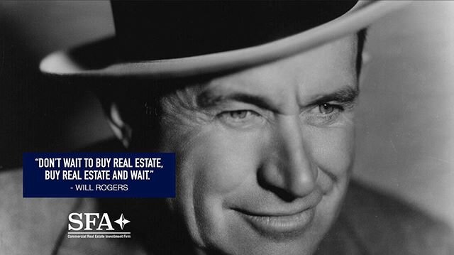 Wise Words Wednesday. Now is the time to buy real estate... commercial real estate. Invest in commercial real estate with Strategic Funding Alternatives #sfa #sfainvest #commercialrealestate #cre #buyrealestate #now