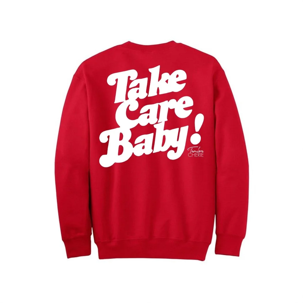 Take Care Baby! Red/White Sweatshirt