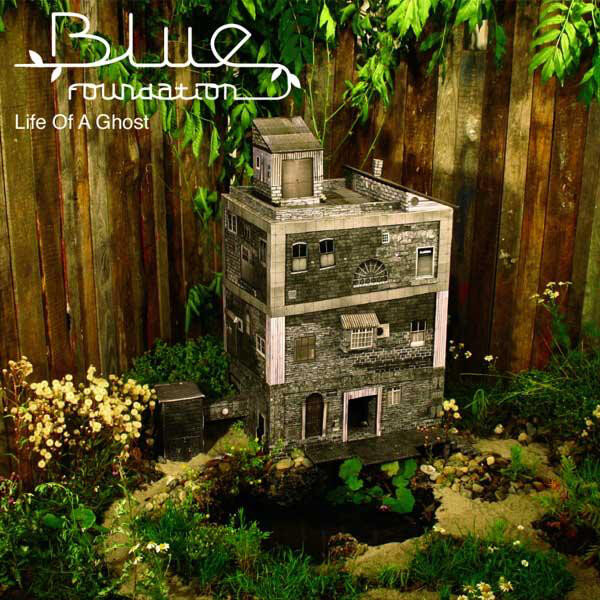 Blue Foundation 'Life Of A Ghost' 2007 (Produced by Tobias Wilner)