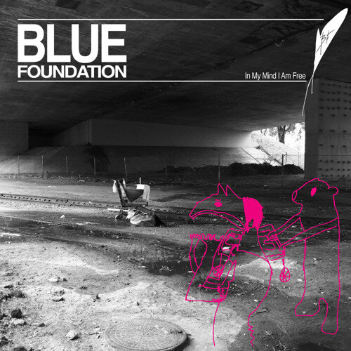 Blue Foundation 'In My Mind I Am Free' (Produced by Tobias Wilner)