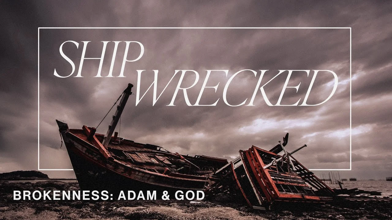 Brokenness: Adam & God