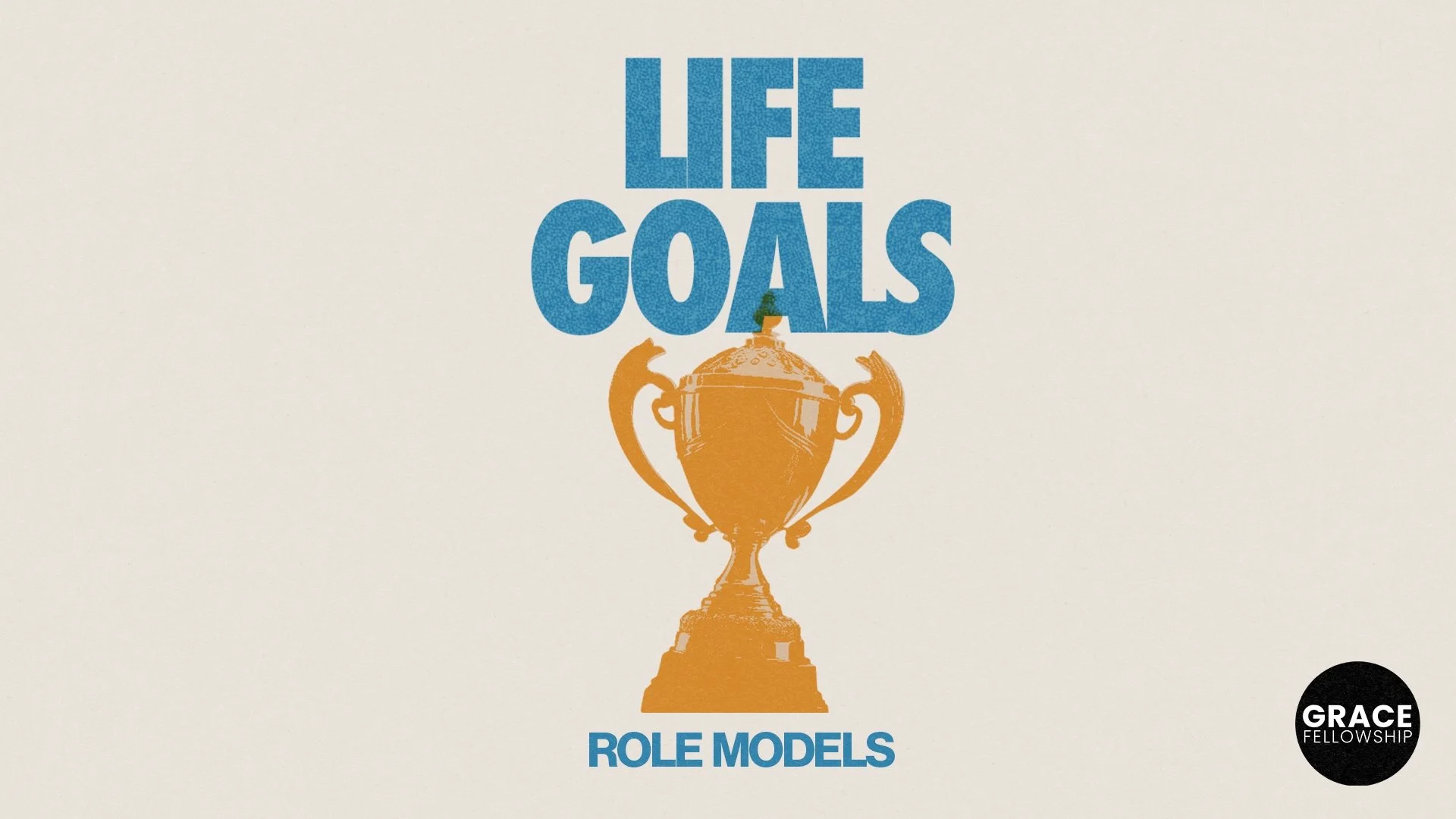 Life Goals: Role Models