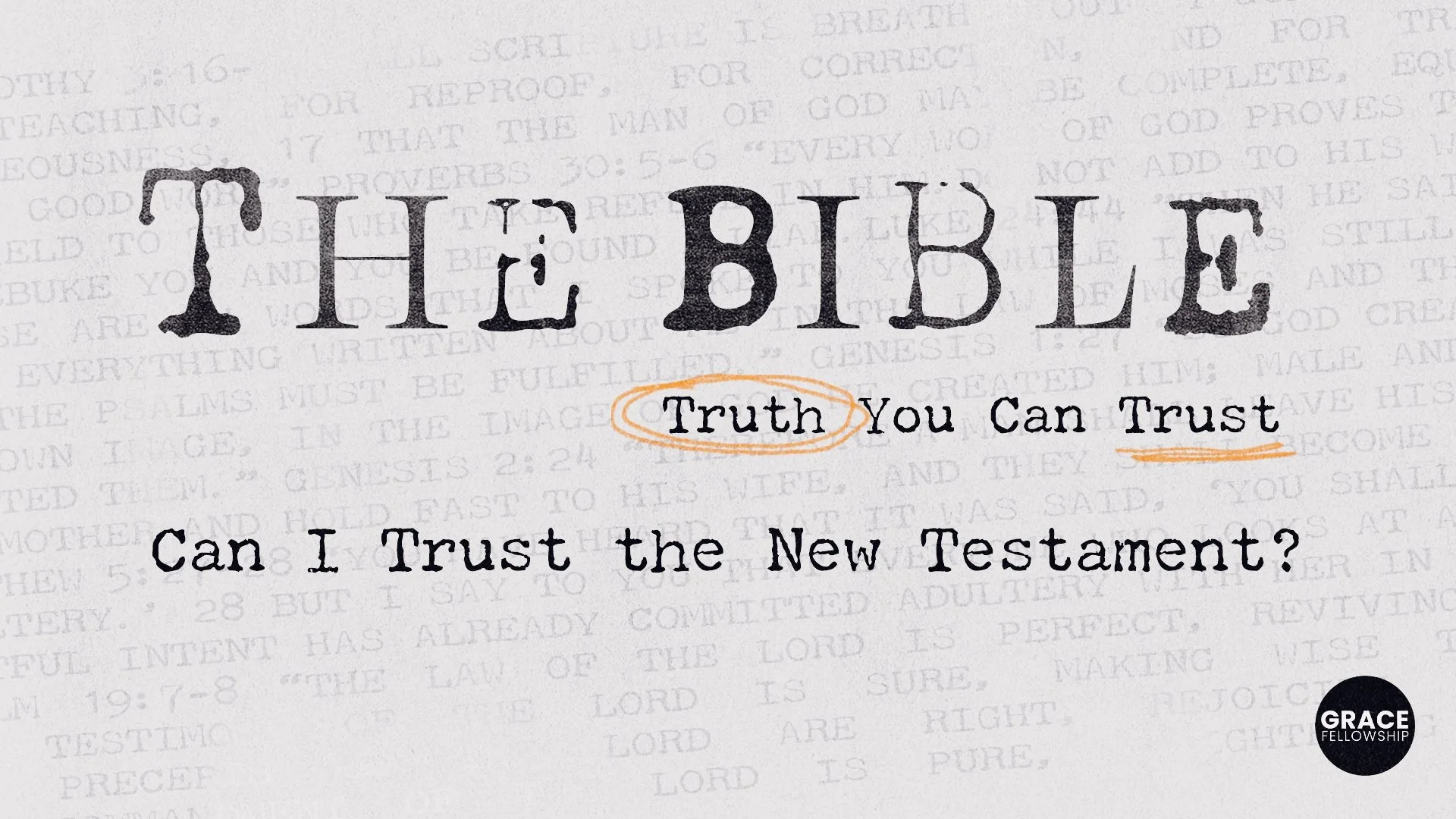 The Bible: Truth You Can Trust: Can I Trust the New Testament?
