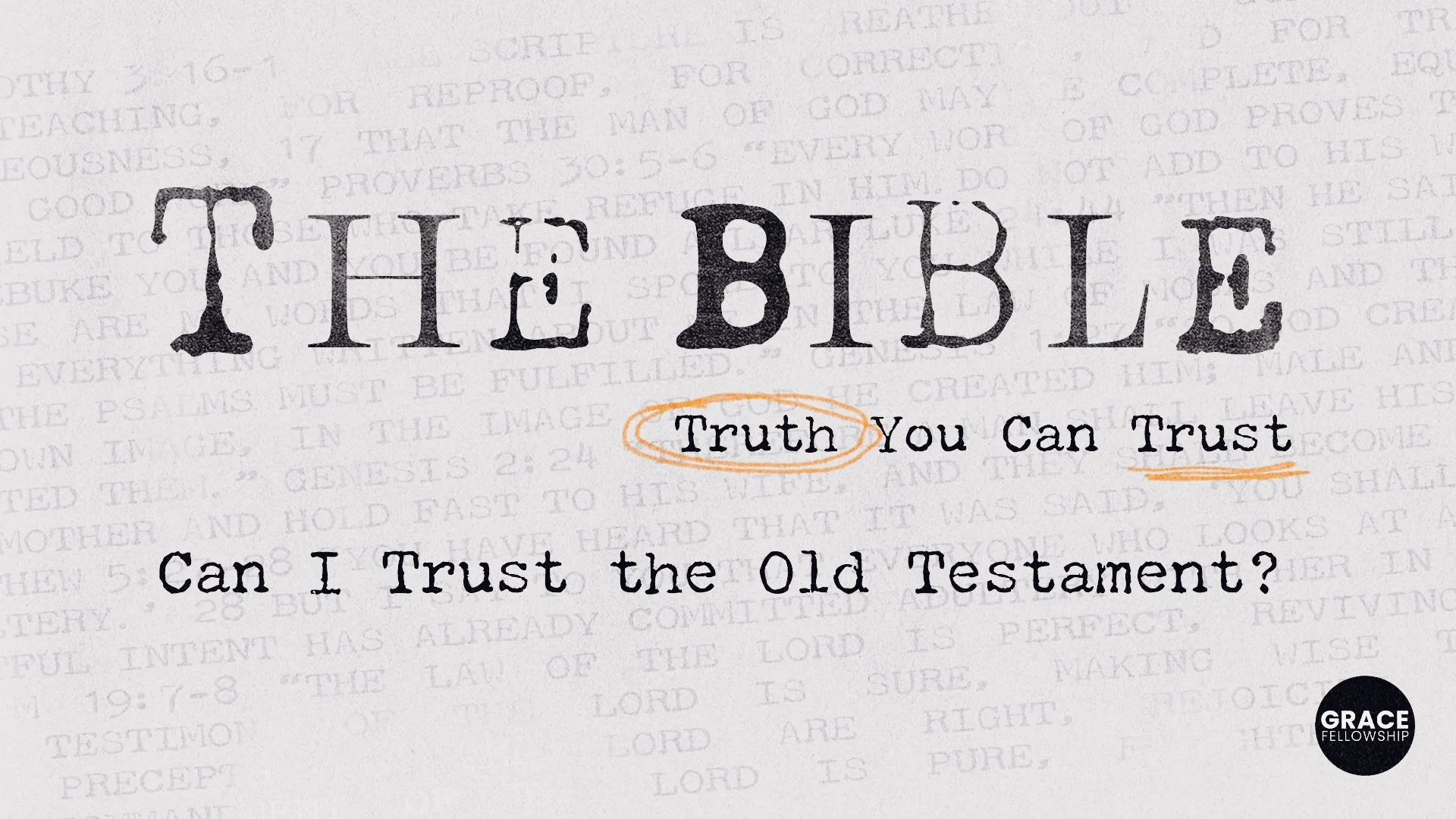 The Bible: Truth You Can Trust: Can I Trust the Old Testament?