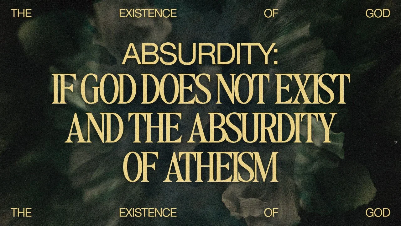 The Existence of God: Absurdity: If God Does Not Exist