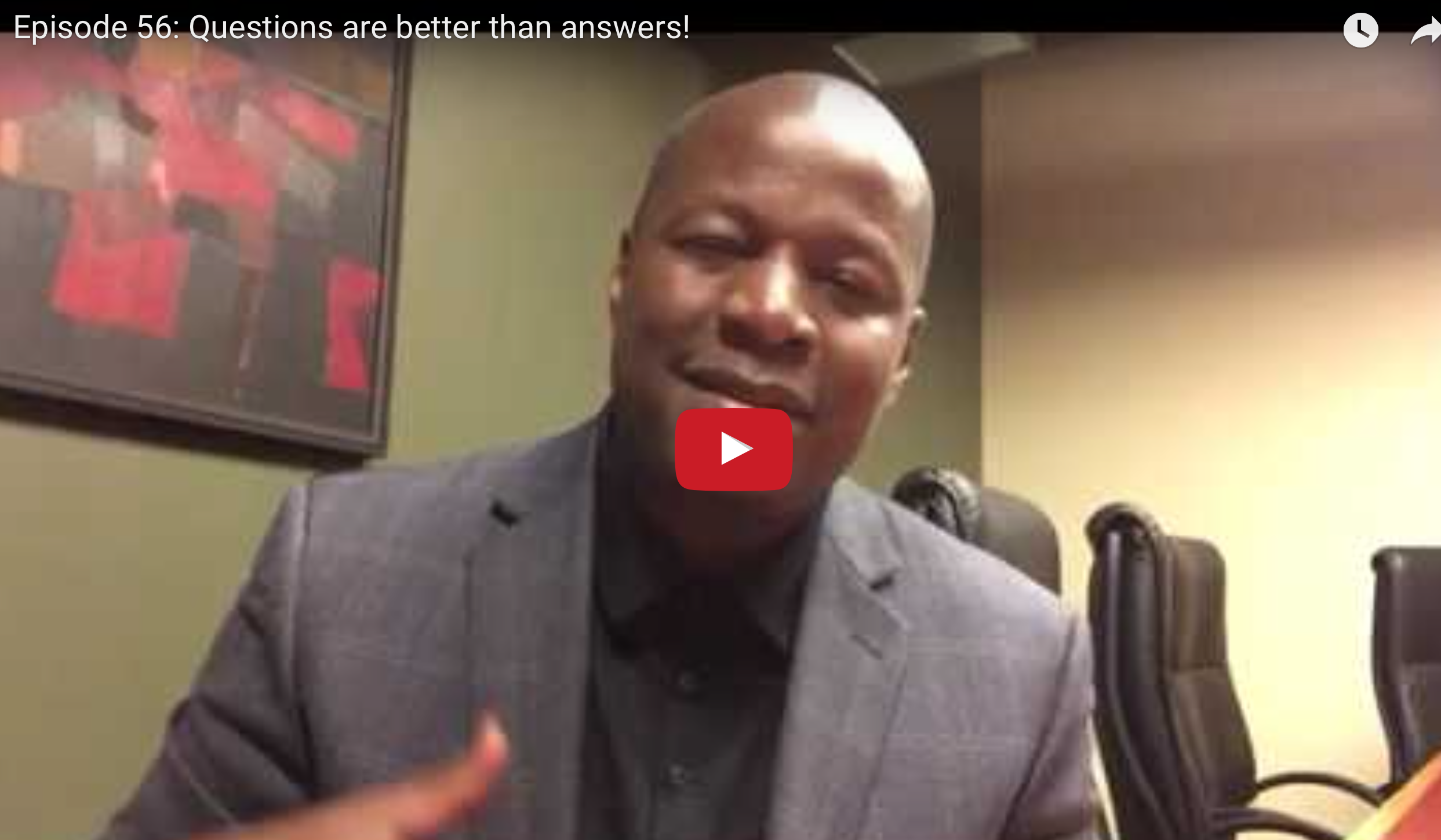 Questions are better than answers!