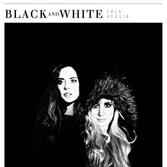 Tal & Acacia - Black & White