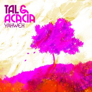 Tal & Acacia - Yahweh