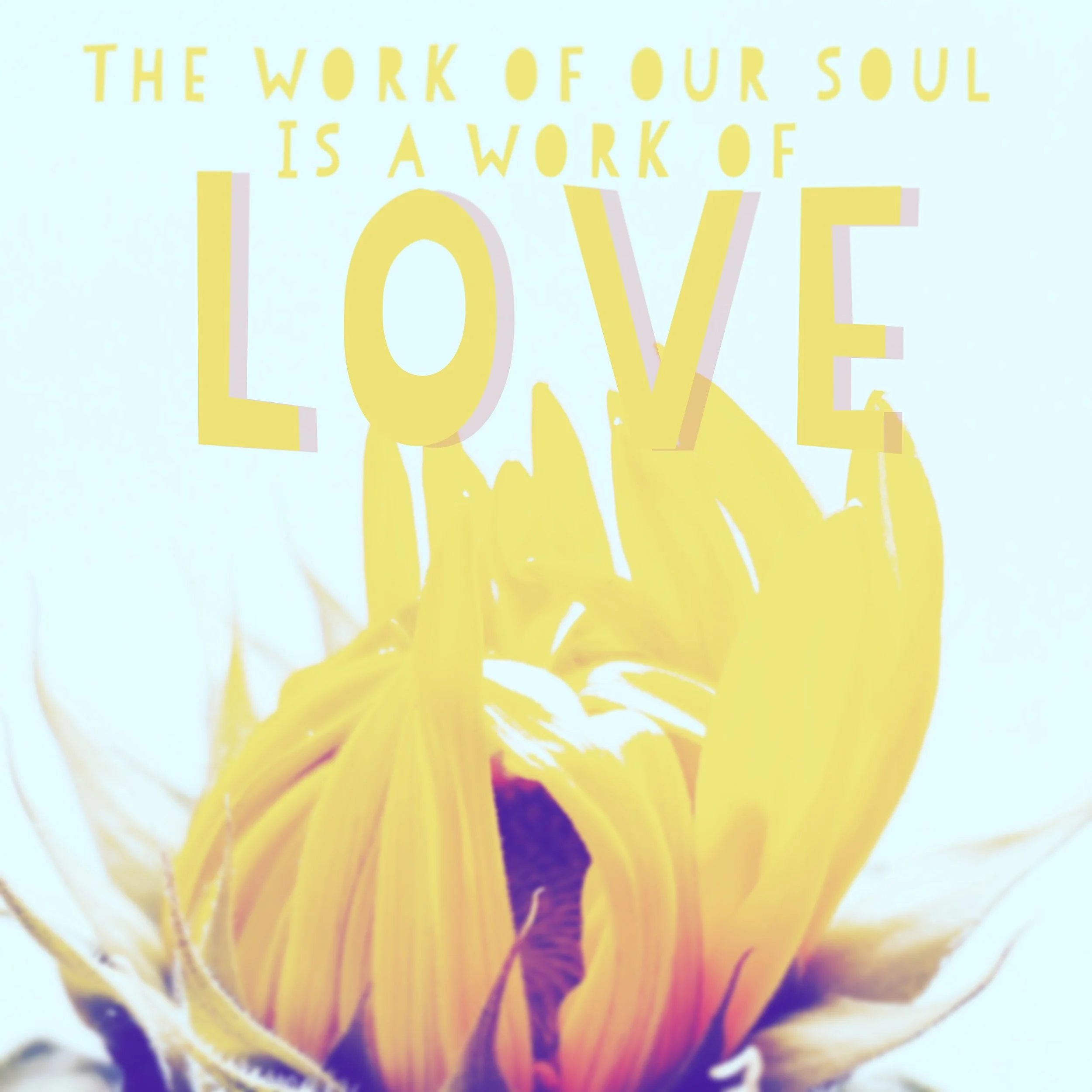 our souls, a work of love
