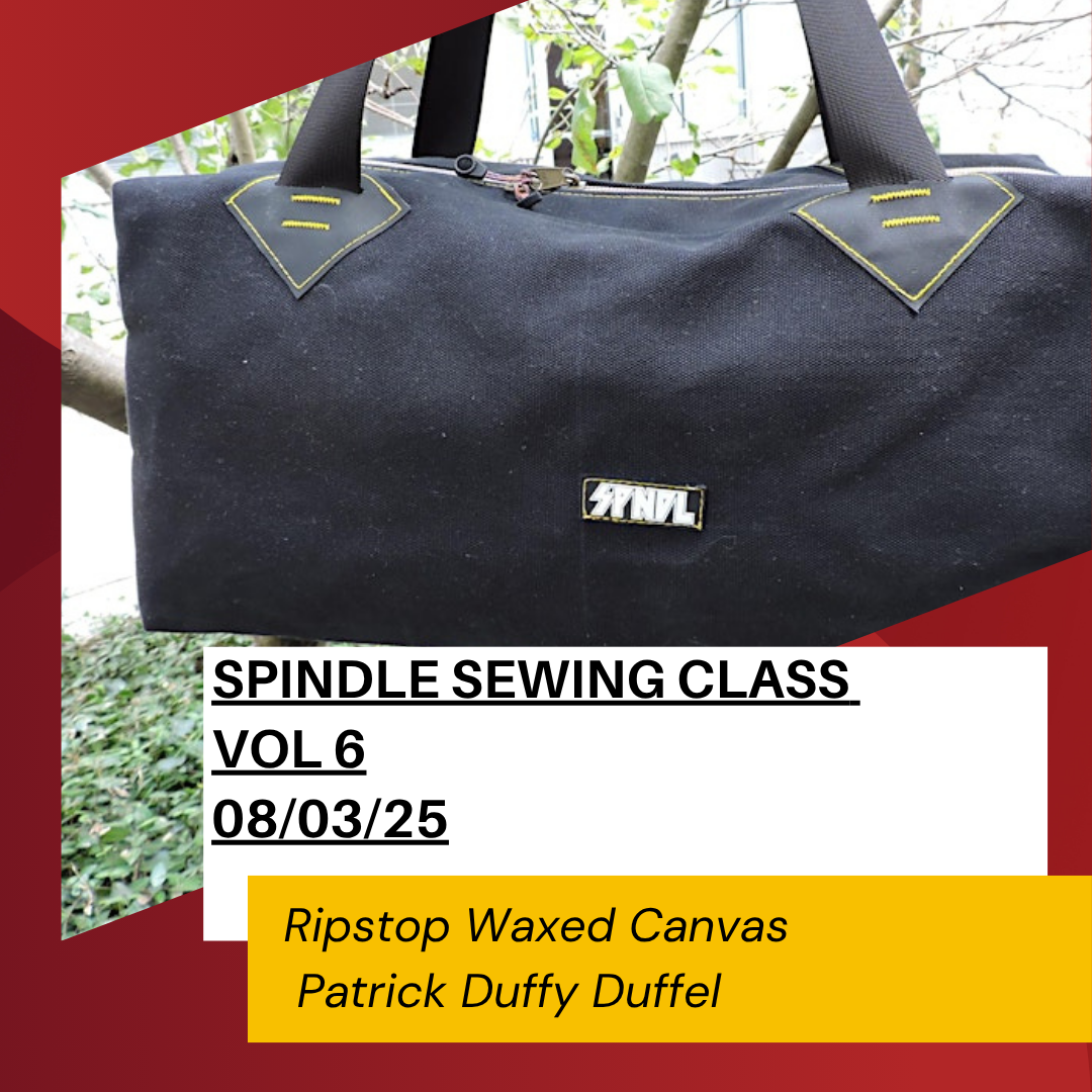 Spindle Sewing Class Vol 6: Ripstop Waxed Canvas Patrick Duffy Duffel