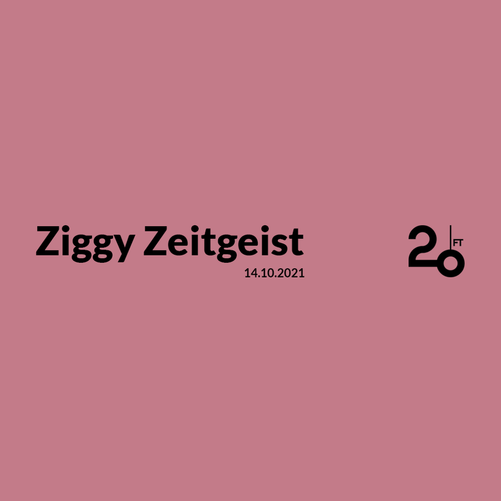 Ziggy Zeitgeist @ 20ft Radio - 14/10/2021