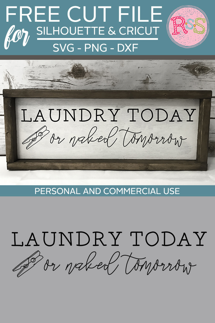 Download Free Laundry Today Or Naked Tomorrow Svg Cut File Ready Set Silhouette