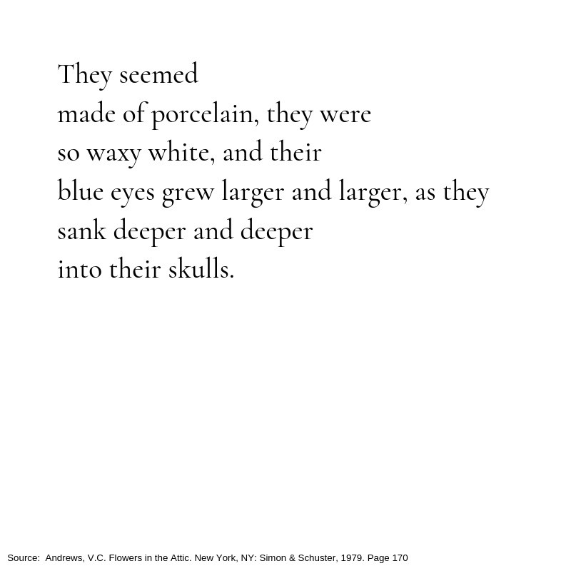 They+seemed+made+of+porcelain%2C+they+were+so+waxy+white%2C+and+their+blue+eyes+grew+larger+and+larger+as+they+sank+deeper+and+deeper+into+their+skulls..jpg