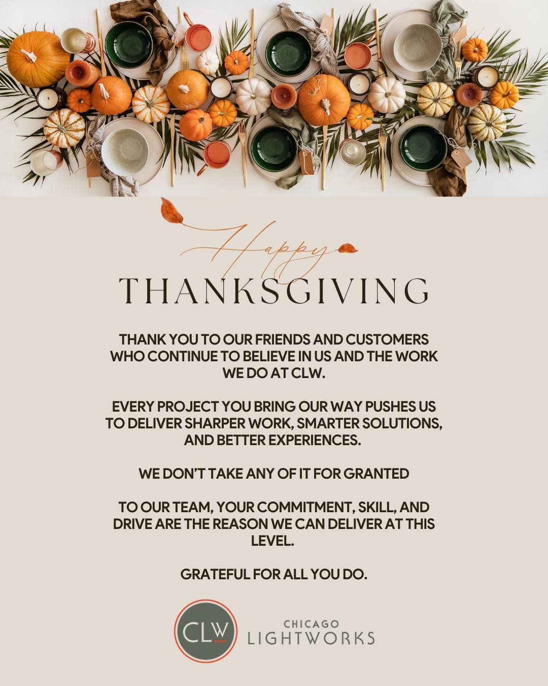 Happy Thanksgiving.

Our team will be taking time with family and friends, so our office will be closed from Wednesday, 11/26 at noon through Friday.

We&rsquo;ll be back and ready to help on Monday, 12/1.