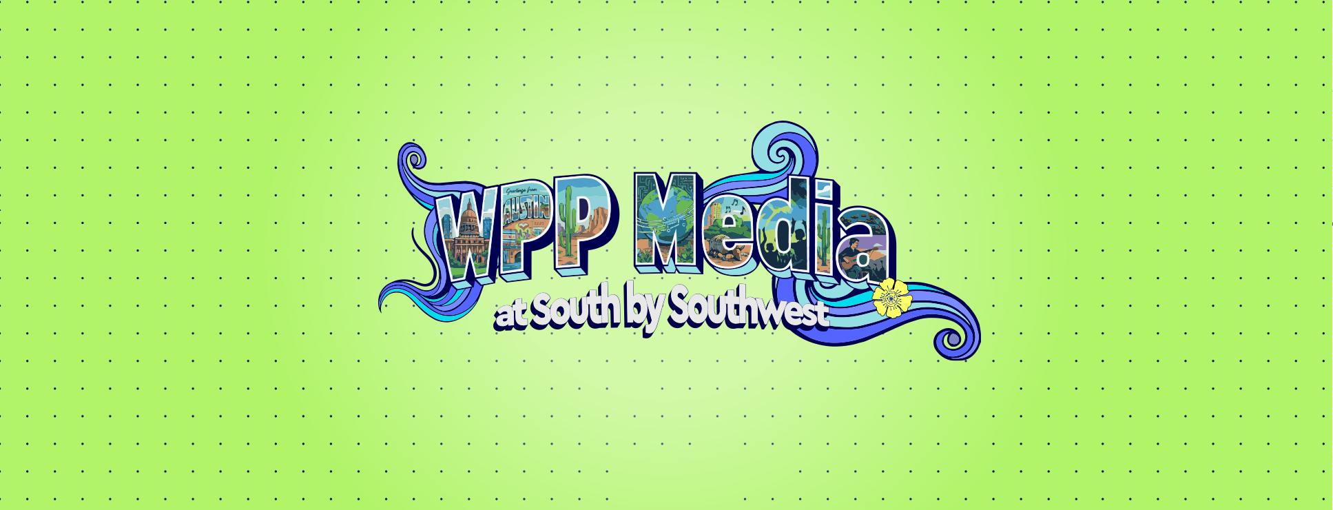 WPP Media at SXSW 2026