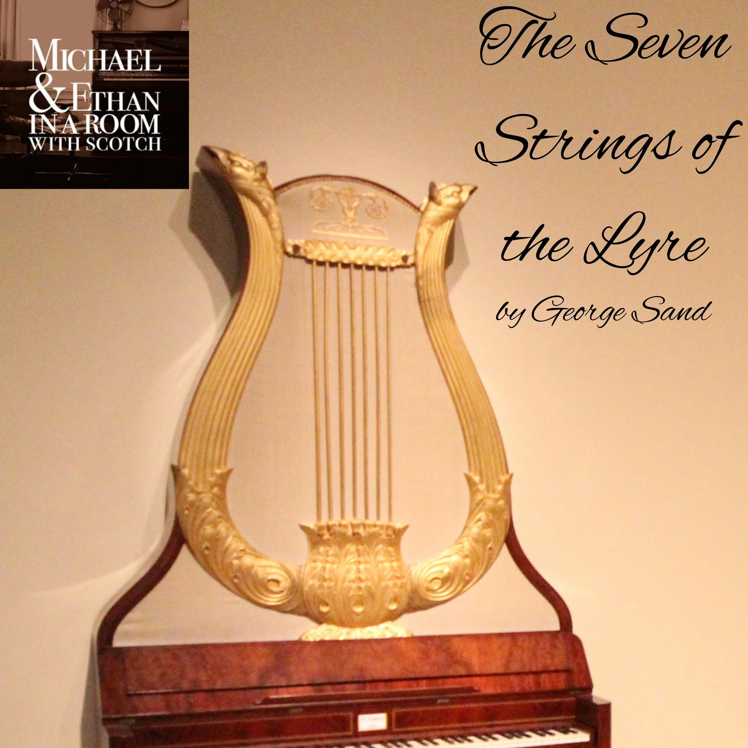 The Seven Strings of the Lyre, by George Sand, and Craigellachie 13yo - Part 1