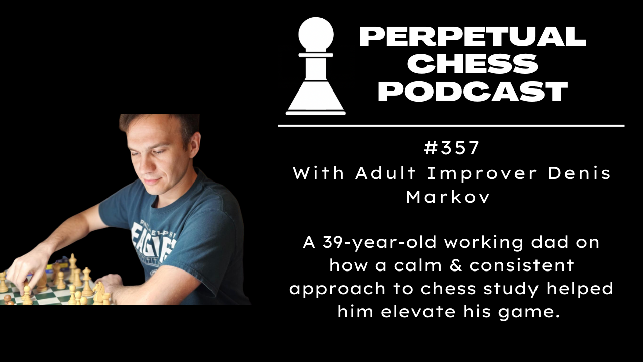 EP 357- Adult Improver Denis Markov on How a Calm and Consistent