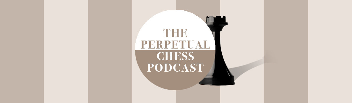 EP 266- NM Jeremy Kane (Adult Improver Series) — The Perpetual Chess Podcast