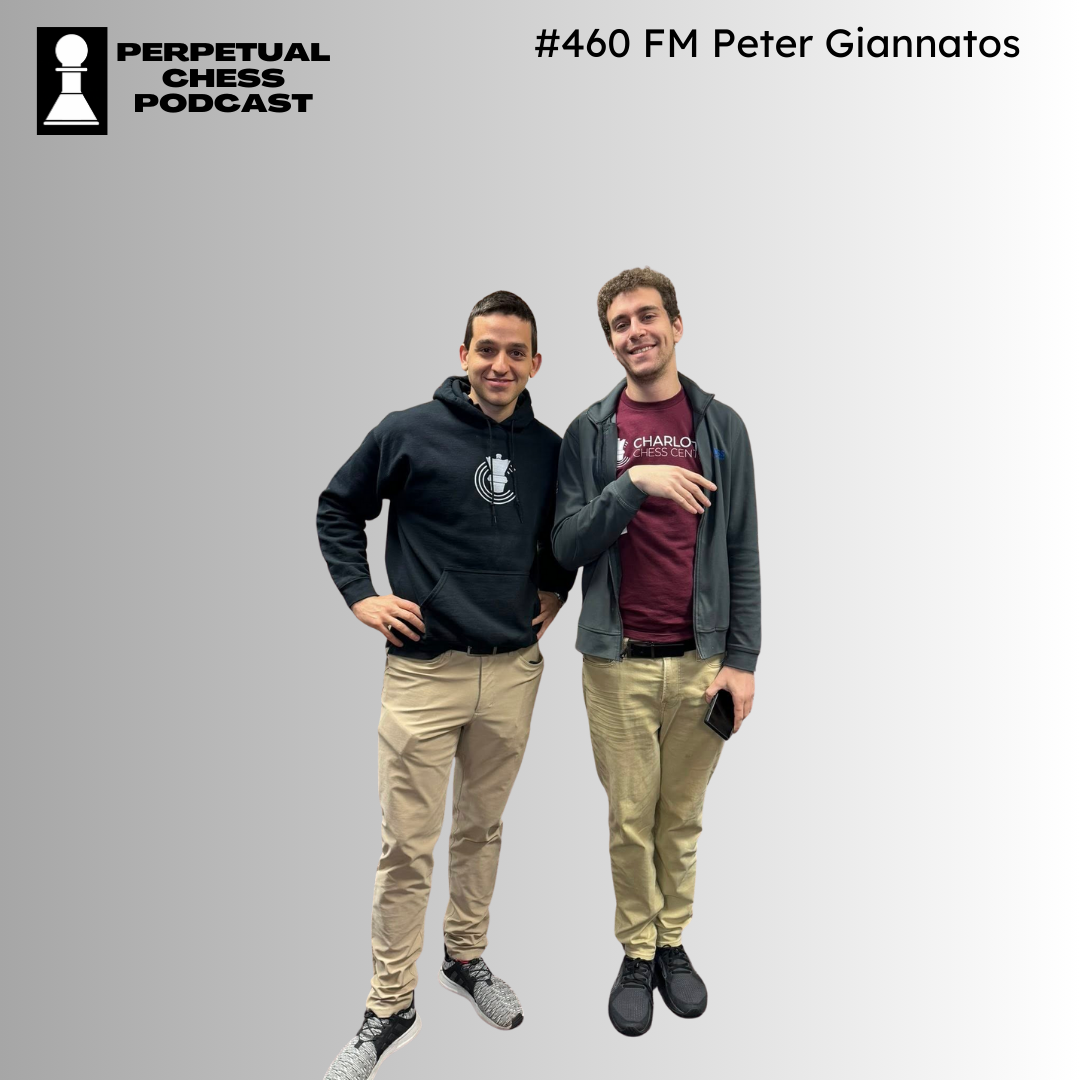 EP 460- FM Peter Giannatos on GM Daniel Naroditsky’s Life, His Last ...