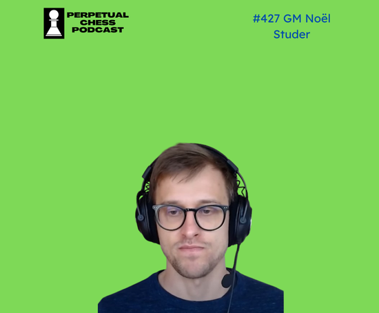 EP 427- Key Chess Improvement Principles with GM Noël Studer: The ...