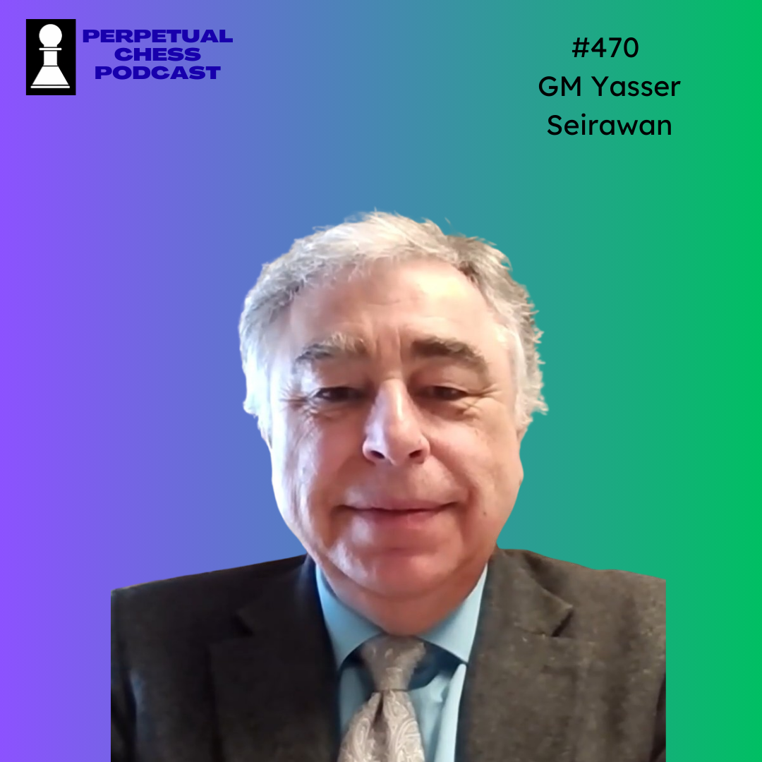 EP 470- GM Yasser Seirawan on Fischer, Najdorf, Silman & How he Became ...