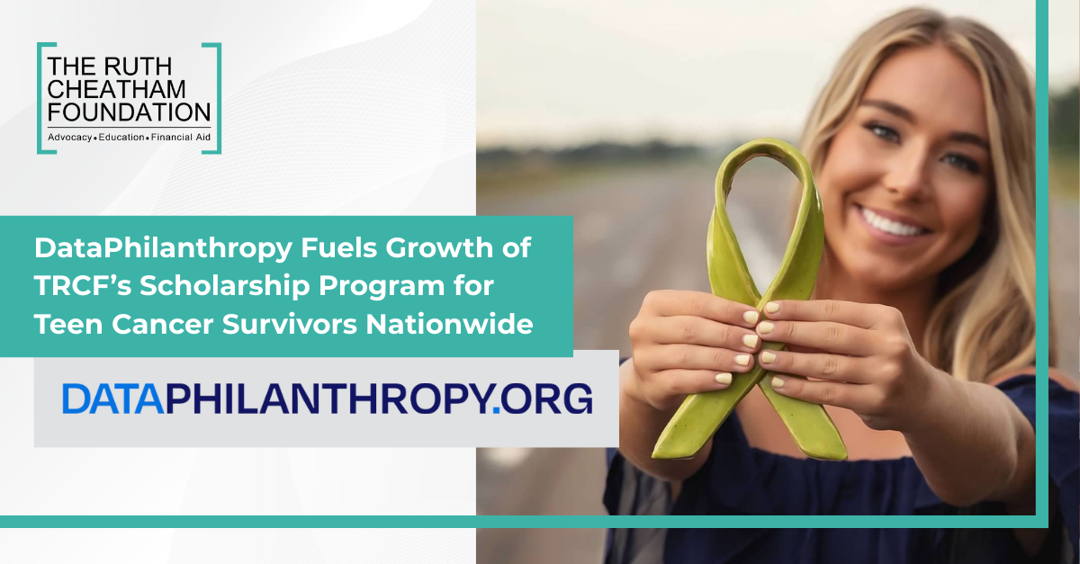 DataPhilanthropy Fuels Growth of TRCF’s Scholarship Program for Teen Cancer Survivors Nationwide