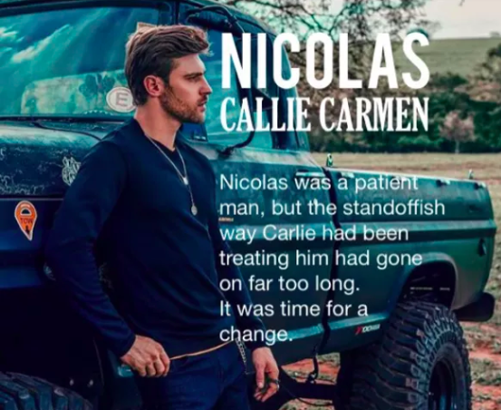 Nicolas deciding that he was going the make a change in his relationship with Carlie.