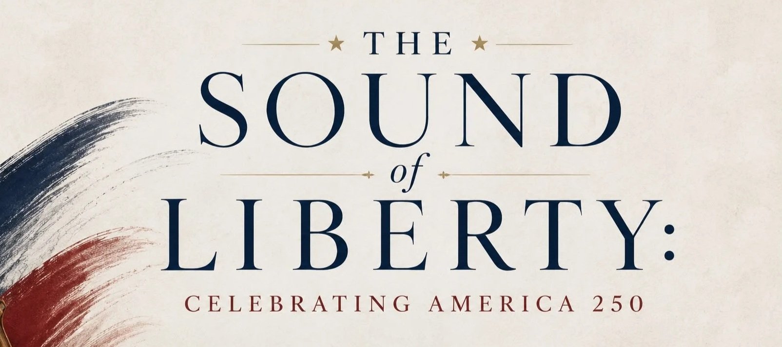 The Sound of Liberty: Celebrating America 250