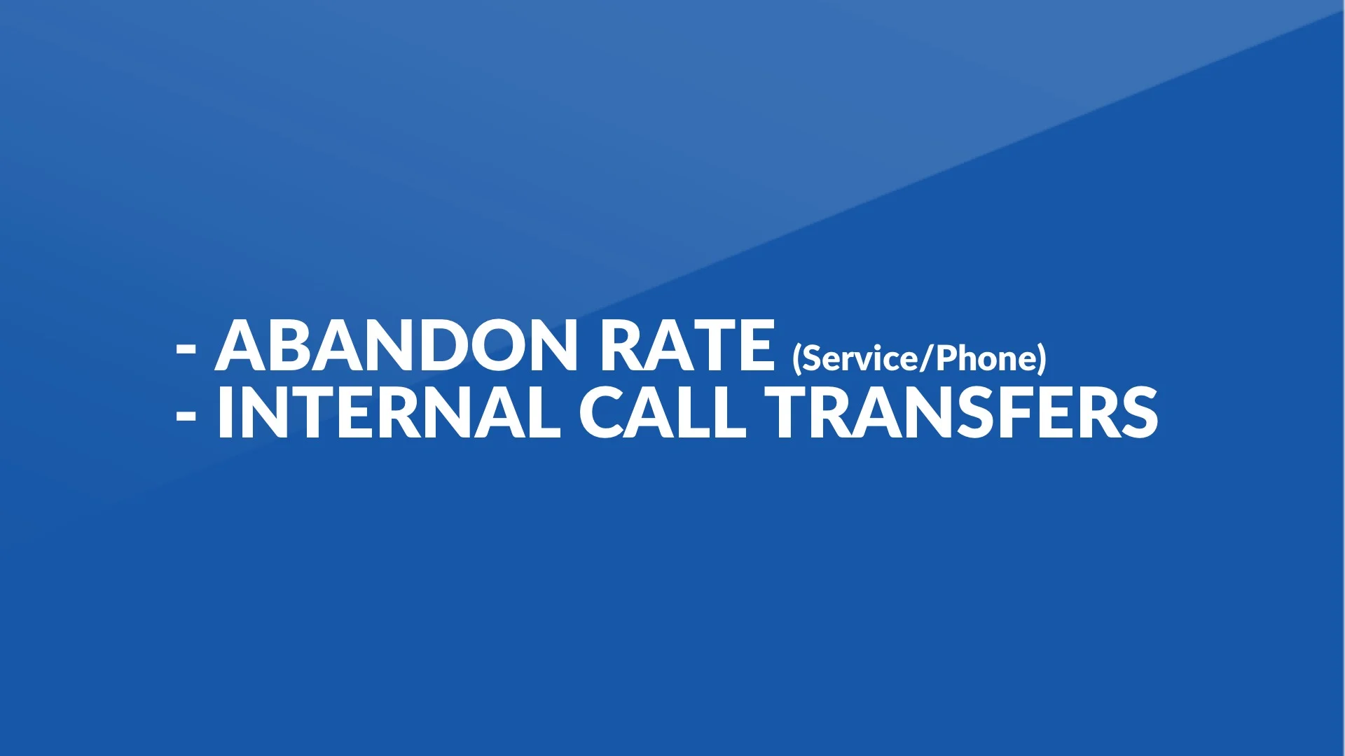 BENEFITS MINUS CALL TRANSFER AND ABANDON RATE.jpg