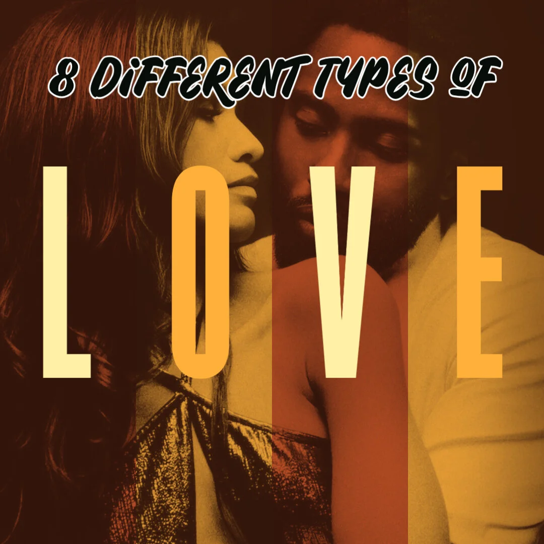 The 8 Different Types of Love