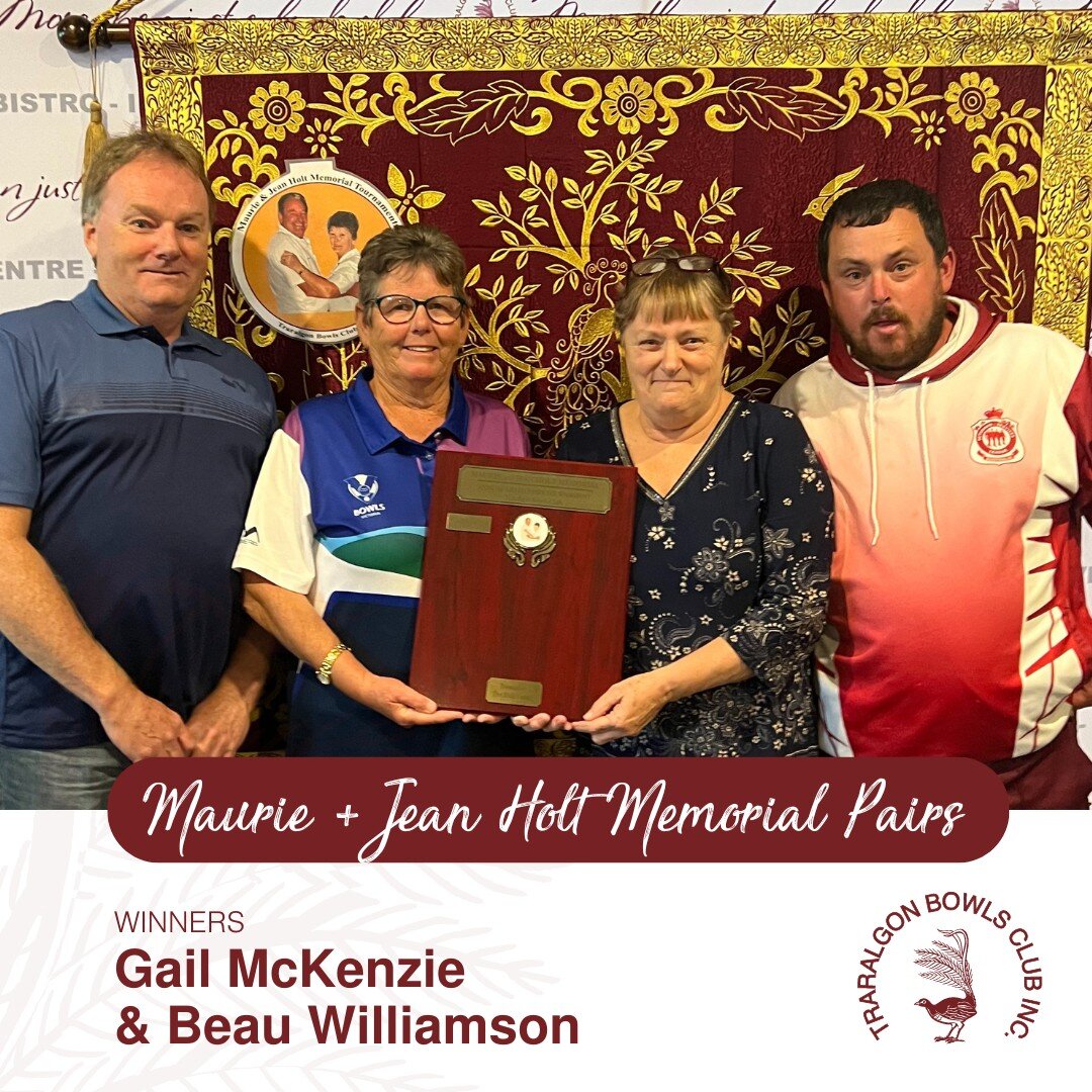 MAURIE &amp; JEAN HOLT MEMORIAL PAIRS
Congratulations to the tournament winners, pictured below with Glenn Holt and Sheryl Tangi; family members of Maurie and Jean.

Winners: Gail McKenzie &amp; Beau Williamson
Runner-up: Lisa Arnold &amp; Wayne Arno