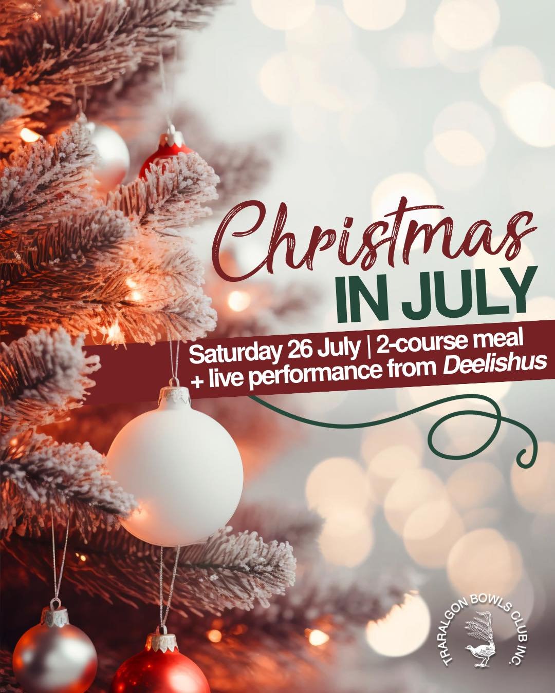 THE BEST PART OF FREEZING THIS WINTER
Christmas in July - Saturday 26 July
Get ready for a night of festive cheer, fabulous food, and unforgettable entertainment!
🎶 Live performance by the sensational Deelishus &ndash; on stage from 7pm.
🍽️ Indulge