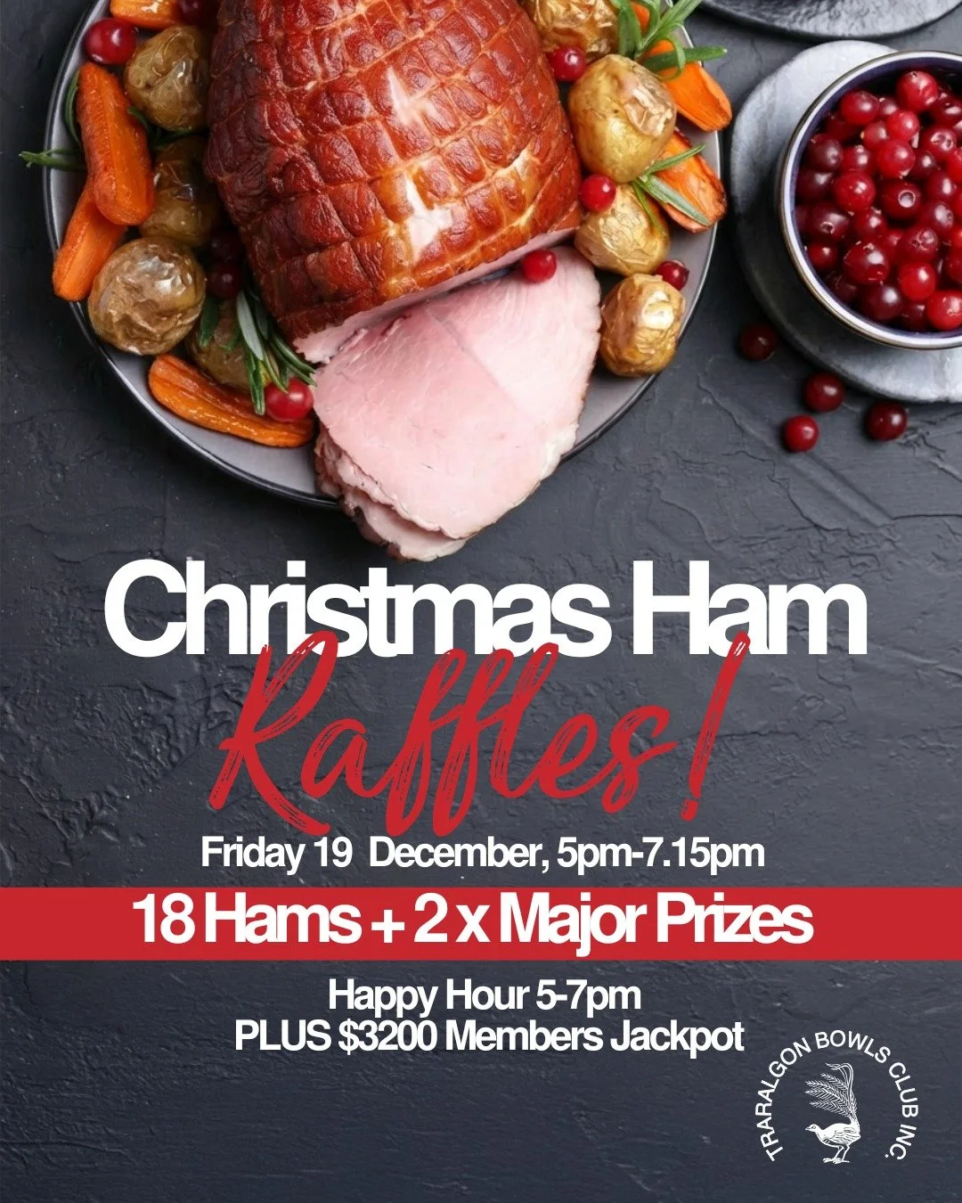 🎄CHRISTMAS HAM RAFFLE + HAPPY HOUR
Join us on TONIGHT from 5pm for our Christmas Ham Raffles.\
PLUS Member's Jackpot is $3200 and happy hour 5pm to 7pm!! 
Please note: no Friday Raffle on Boxing Day, raffles resume on Friday 2 Jan.