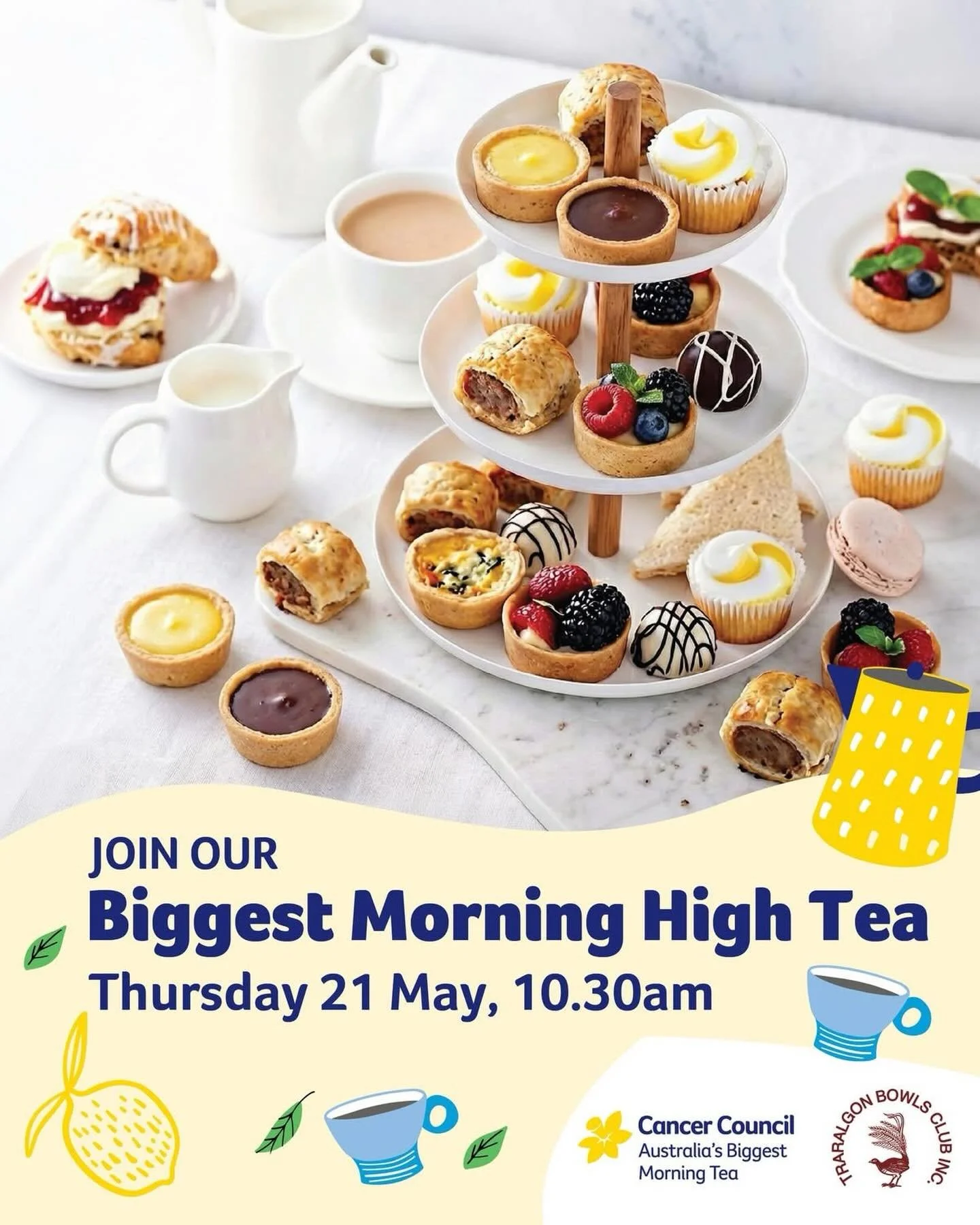 ☕BIGGEST MORNING HIGH TEA
Join us for our Biggest Morning High Tea and fundraising for the Cancer Council. 
For just $35 a ticket, you can enjoy bottomless tea and coffee, plus a delicious 10-piece morning tea with sweet and savoury treats including 