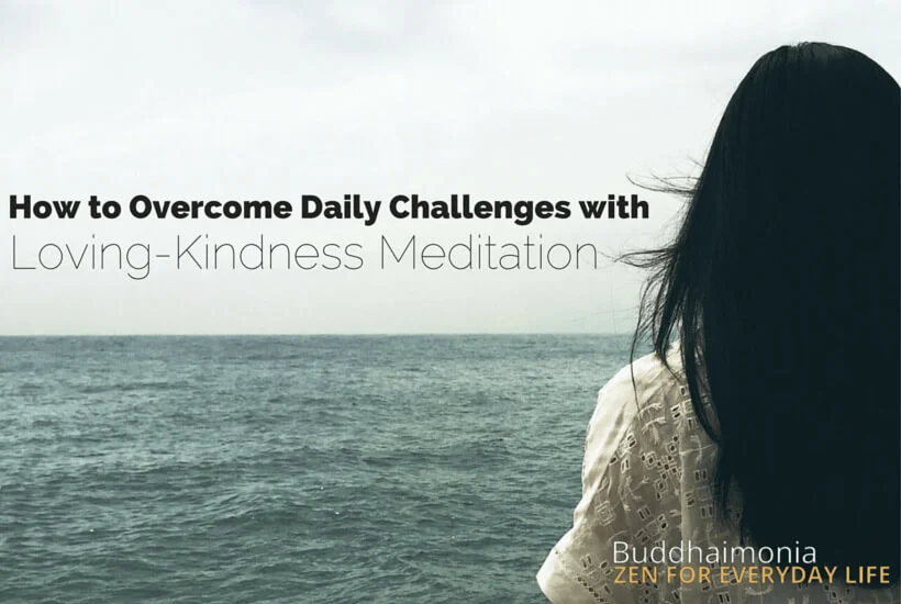 How to Overcome Daily Challenges with Loving-Kindness Meditation via Buddhaimonia