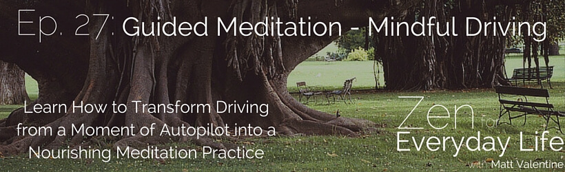ZfEL Ep. 27: Guided Meditation - Mindful Driving