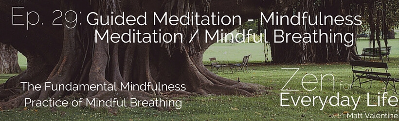 ZfEL Ep. 29: Guided Meditation - Mindfulness Meditation / Mindful Breathing