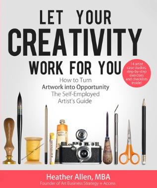 Screenshot_2018-08-14 Let Your Creativity Work For You How to Turn Artwork Into Opportunity by Heather Allen - Google Search.png