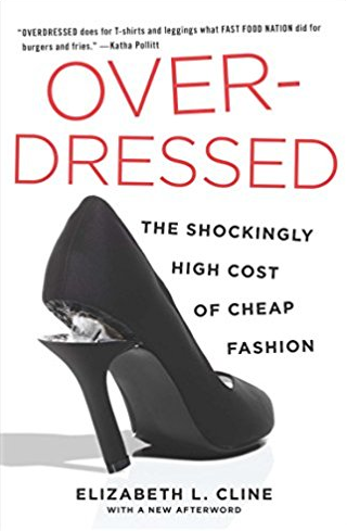 Screenshot_2018-08-14 Overdressed The Shockingly High Cost of Cheap Fashion by Elizabeth Cline - Google Search.png