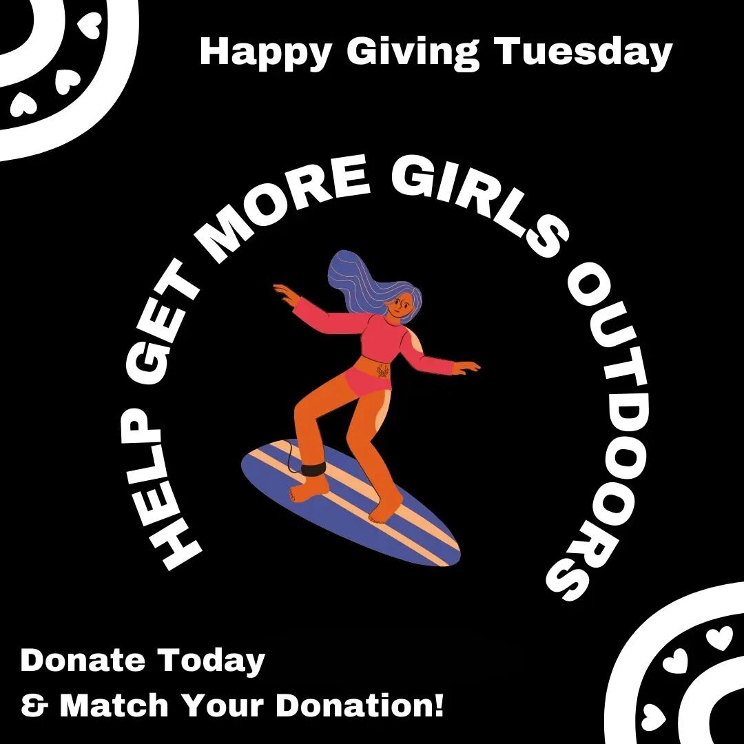 Today is the day! #GivingTuesday
Well be running our fundraiser campaign until midnight Hawaii time! Please consider donating to help us get more girls in the outdoors! 
.
Huge thanks to the Uchimoto Family for offering to match our donations today!!