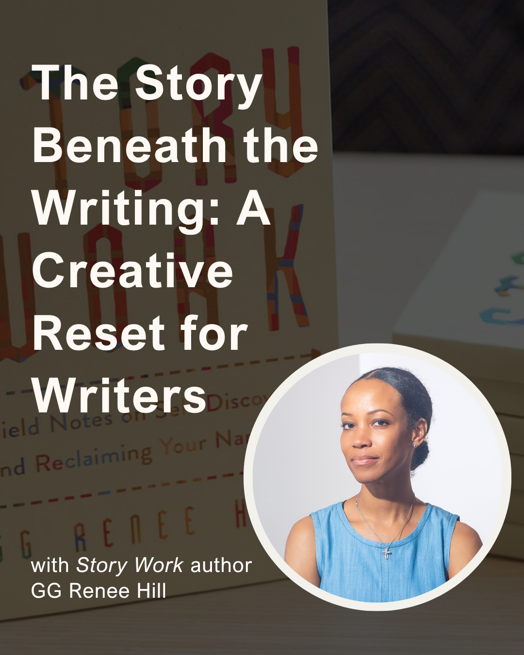 The Story Beneath the Writing: A Creative Reset for Writers