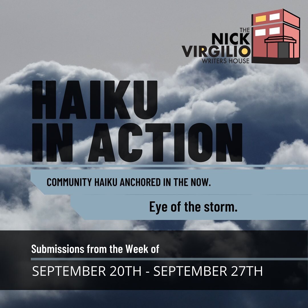 Welcome to week 36 of Haiku in Action 2022, where we look into the eye of the storm, whether it&rsquo;s literally or figuratively. Give these powerful and poignant haiku a read and a share and then submit your own via nickvirgiliohaiku.org 

#haiku #