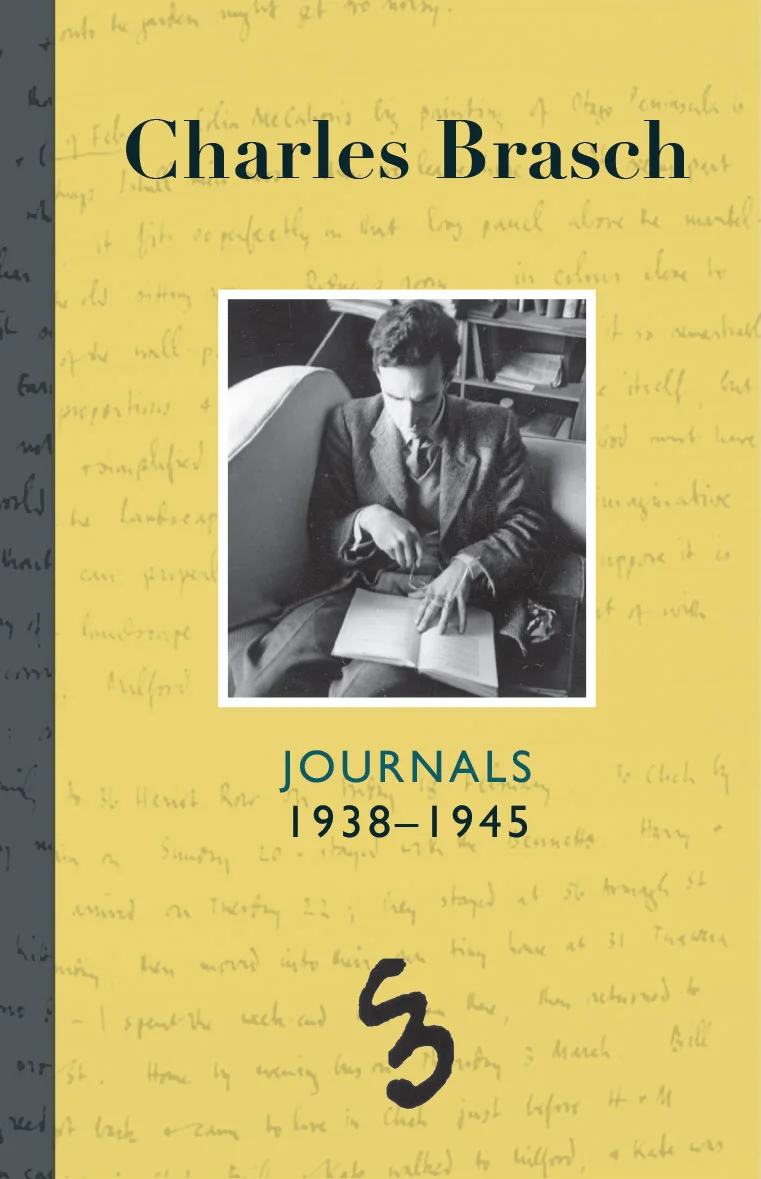 Journals of Charles Orwell Brasch. 1938 – 1945.